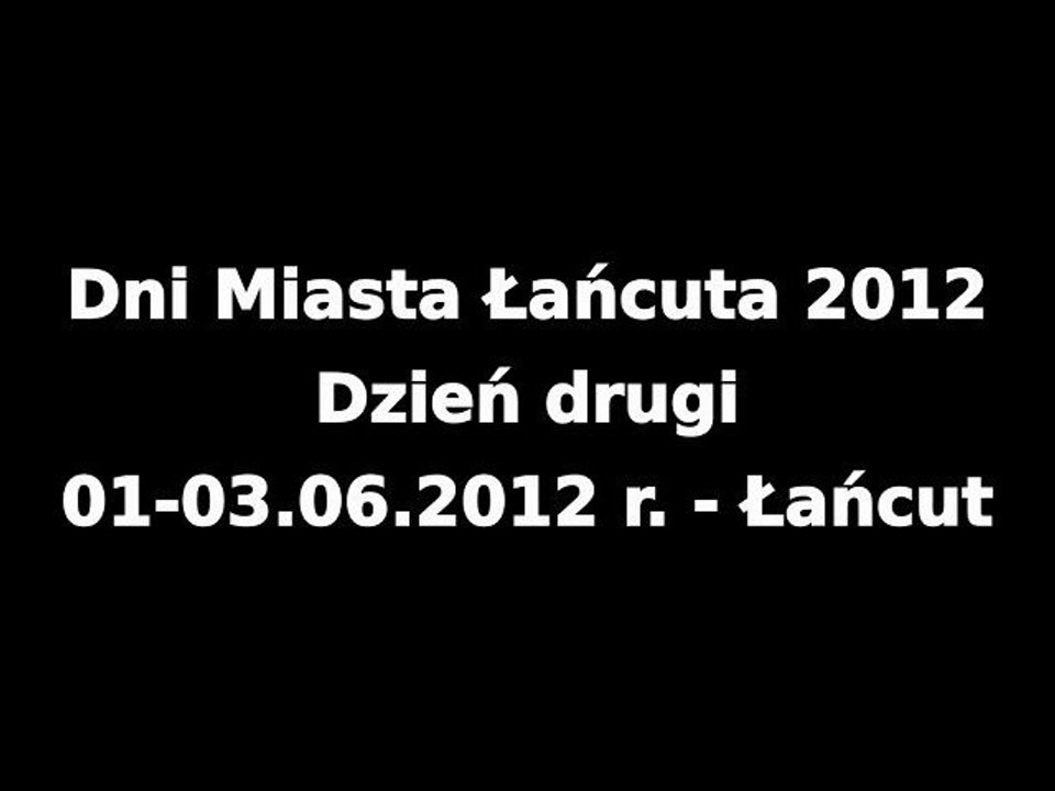 Dni Miasta Łańcuta 2012 - dzień drugi