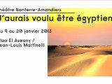 J’aurais voulu être égyptien - Présentation de saison 2012-2013