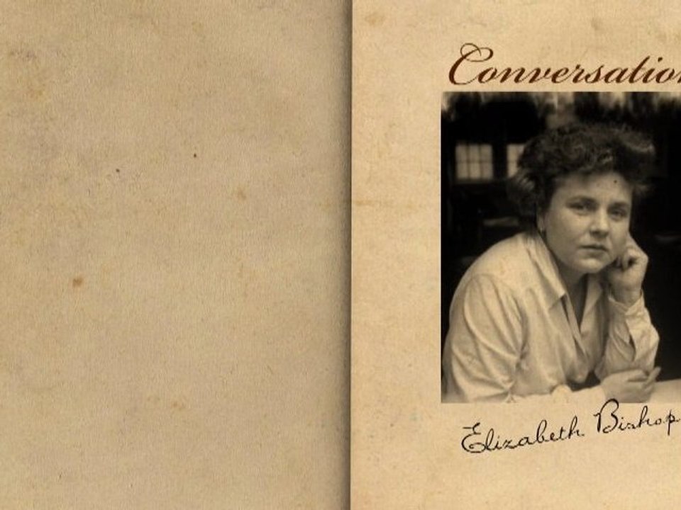 “Conversation” by Elizabeth Bishop (Poetry Reading)