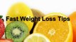 Fast Weight Loss Tips -- [Quick Weight Loss Tips]