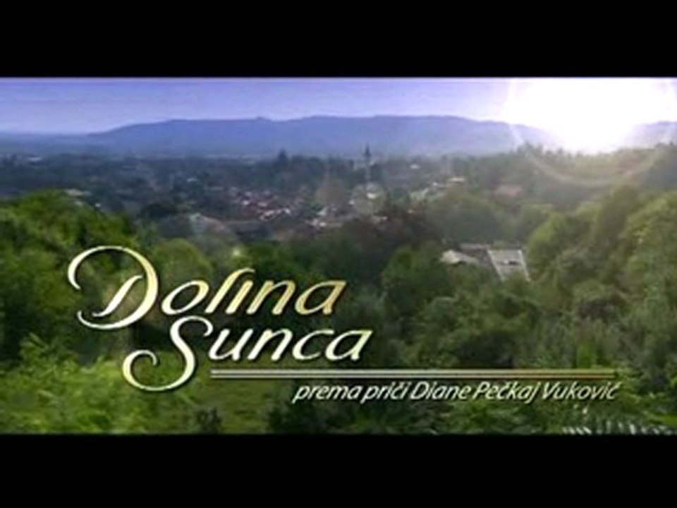 Долината на Слънцето  ( Dolina Sunca ) - Епизод 23