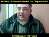 Tim Chapman DMD - Downtown Portland OR - Cosmetic Dentist and Family Dentist