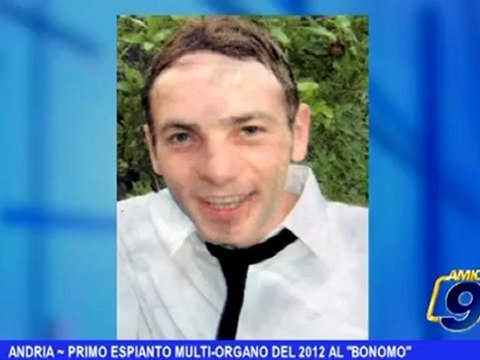 Andria | Primo espianto multi-organo del 2012 al Bonomo