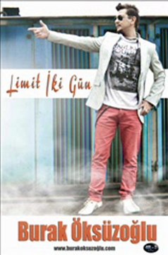 Burak ÖKSÜZOĞLU - ARADIGIMDA - Limit İki GÜN New Albüm 2012