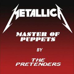 Master Of Puppets by The Pretenders