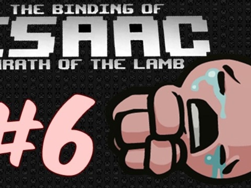 Gringo joue à : The binding of Isaac - Wrath of the lamb [Épisode 6 - Ève]