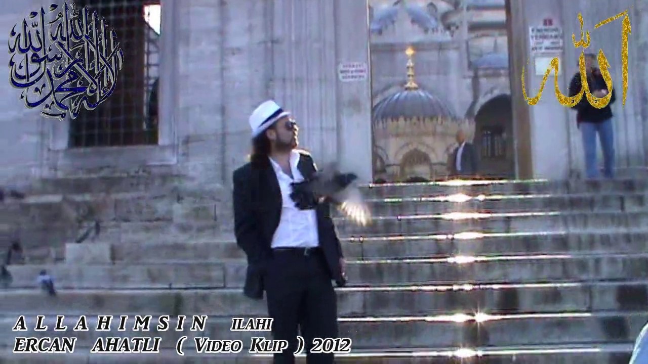 ALLAHIMSIN / ilahi " ERCAN AHATLI "