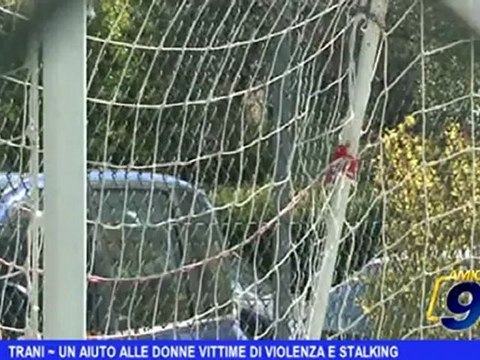 Trani Un aiuto alle donne vittime di violenza e stalking