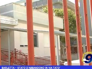 Barletta   Stato d'abbandono in via Tatò