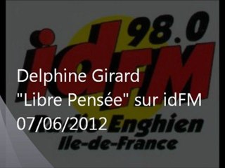 idFM - Delphine Girard dans l'émission "Libre Pensée" (extraits)