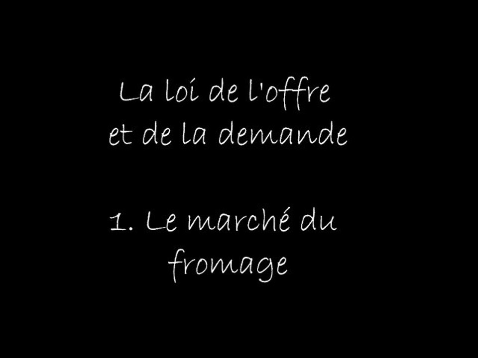 Le fonctionnement d'un marché : loi de l'offre et de la demande.