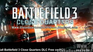 Install Battlefield 3 Close Quarters Expansion Pack DLC Installer Cost-Free on PC