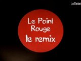 LE POINT ROUGE Le Remix