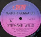 Stephanie Wells - Whatcha Gonna Do
