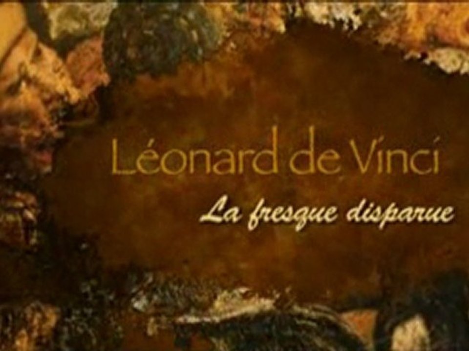 Leonard de Vinci La fresque disparue