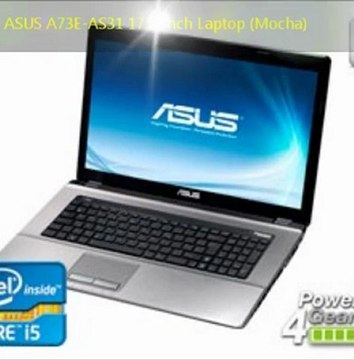 FOR SALE ASUS A73E-AS31 17.3-Inch Laptop (Mocha)
