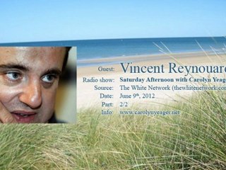 Vincent Reynouard - 2/2 - Saturday Afternoon with Carolyn Interview (The White Network, 9th June, 2012): biography of a French Revisionist Historian