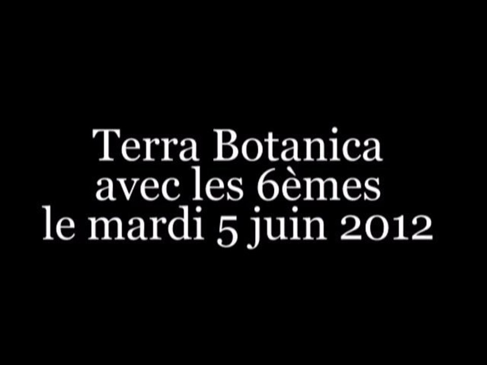 Les 6èmes à Terra Botanica le mardi 5 juin 2012