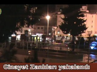 Cinayet zanlıları yakalandı..