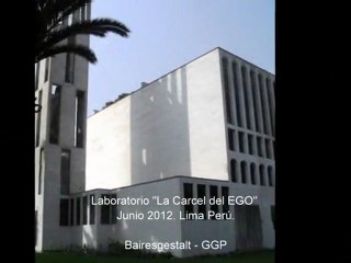 Laboratorio gestaltico "La càrcel del Ego"  Junio 2012 Chaclacayo, Lima, Perù