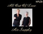 All Out Of Love - Air Supply-Legendado