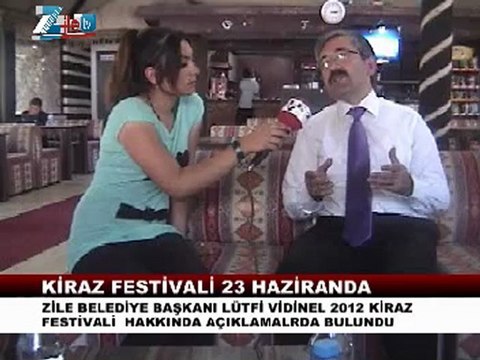 Zile kiraz festivali başkan vidinel açıklama 2012