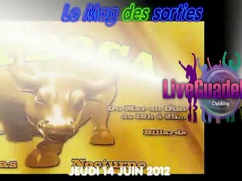 LE MAG 'SORTIES CLUBBING DU JEUDI 14 JUIN 2012