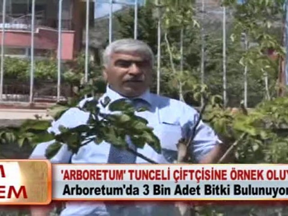 'ARBORETUM' TUNCELİ ÇİFTÇİSİNE ÖRNEK OLUYOR
