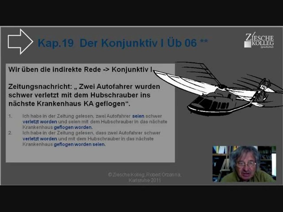 Kap. 19 Kurs A2-DSH Konj. I ind. Rede Passiv Vergangenheit Üb-Beispiel 06