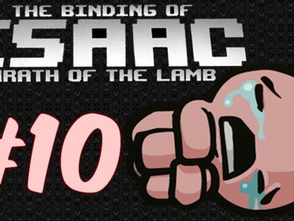 Gringo joue à : The binding of Isaac - Wrath of the lamb [Épisode 10 - Premier challenge]