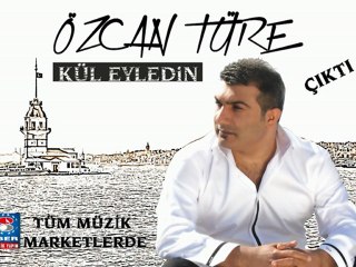 Özcan Türe-Kül Eyledin teaser