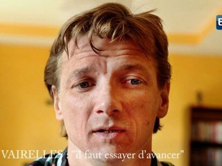 Vairelles : "il fait essayer d'avancer"