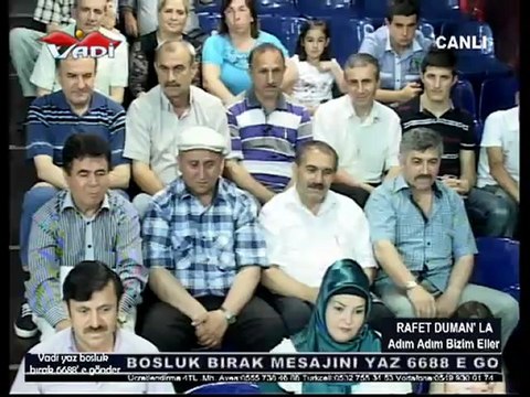 VADİ TV RAFET DUMAN (ADIM ADIM BİZİM ELLER) 14-06-2012 -1