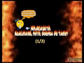 Holocausto: Realidade, Mito, Dogma ou Tabu? Parte 1/2