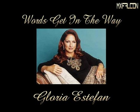 Words Get In The Way-Gloria Estefan-Legendado