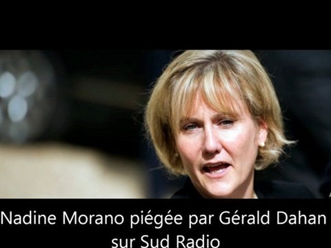 Nadine Morano piégée par Gérald Dahan sur Sud Radio