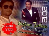 İbrahim Tatlises - Akdeniz Aksamlari (Fikret Peldek Remix) 2012