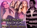 Demet Akalin - Rota (Fikret Peldek Remix)