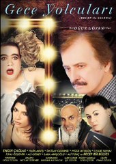 Gece Yolcuları Film Afişi Yönetmen : Oğuz GÖZEN