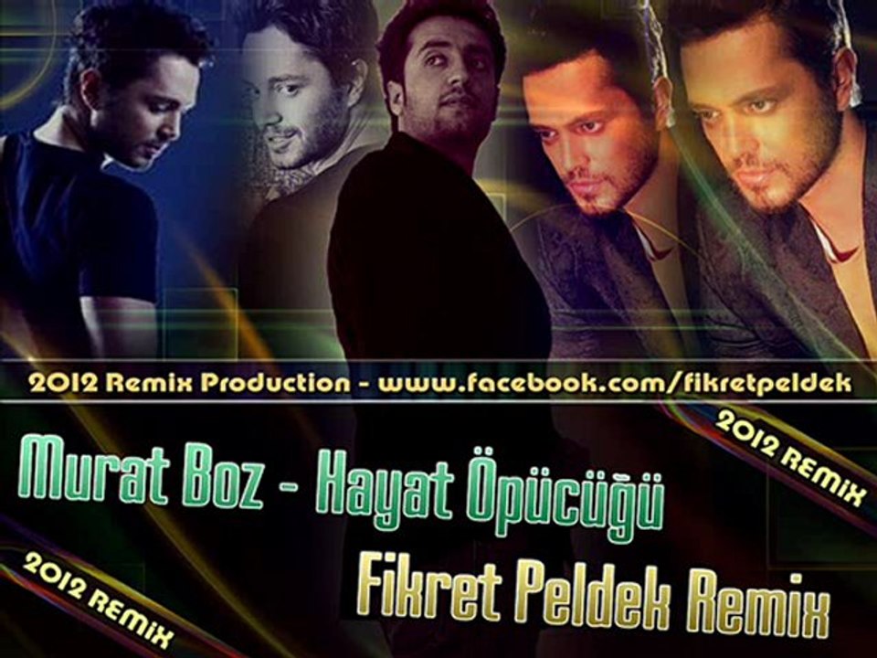 Murat Boz - Hayat Öpücügü (Fikret Peldek Remix)