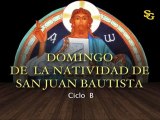 Videocatequesis domingo de la Natividad de San Juan Bautista-B
