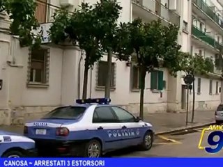 Canosa | Arrestati 3 estorsori