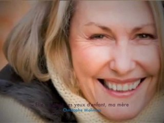 ELLE A GARDE SES YEUX D'ENFANT MA MERE(CHRISTOPHE MOLINARO)