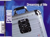 ESKIMO - Dreaming of me (ESKIMO club rmx)