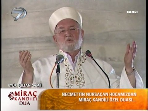 16 Haziran 2012 Necmettin NURSAÇAN Hoca dan Miraç Kandili Duası