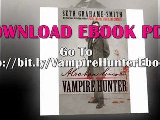 Abraham Lincoln -  Vampire Hunter EBOOK PDF DOWNLOAD