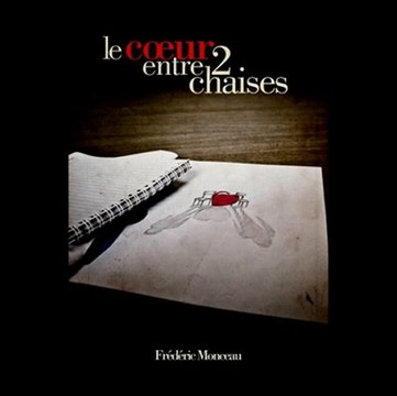 Le coeur entre deux chaises