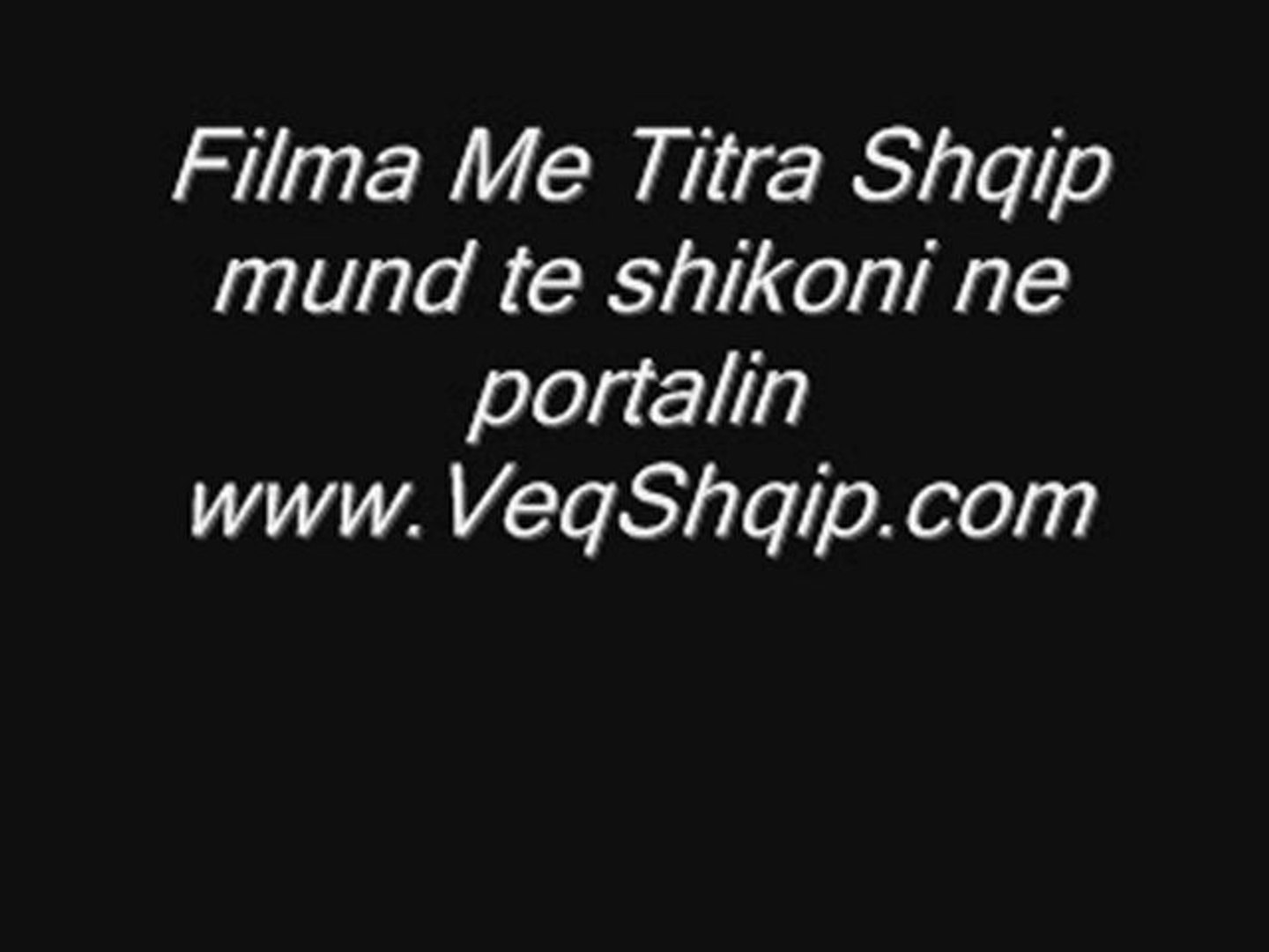 Filma Me Titra Shqip [ Filma Me Perkthim Shqip ] - video Dailymotion