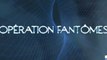 Operation Fantomes - S01E12 - 