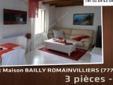 A vendre - maison - BAILLY ROMAINVILLIERS (77700) - 3 pièce